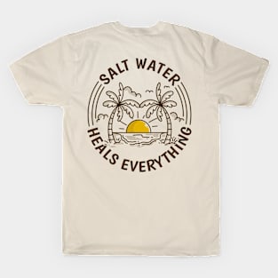 Salt water heals everything T-Shirt